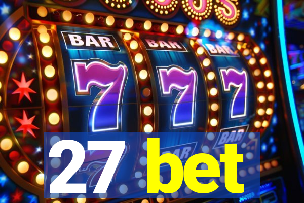27 bet